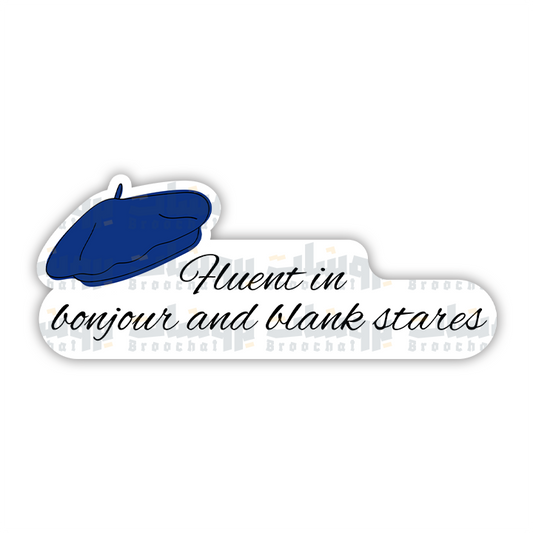 Fluent in bonjour and blank stares Sticker