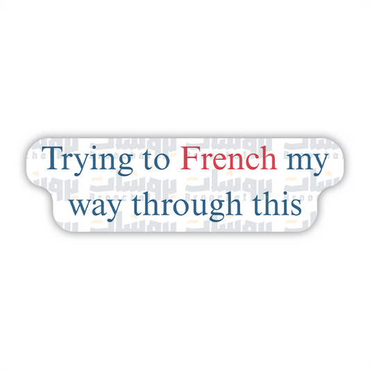 Trying to French my way through this Sticker
