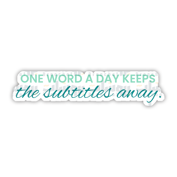 one word a day keeps the subtitles away Sticker