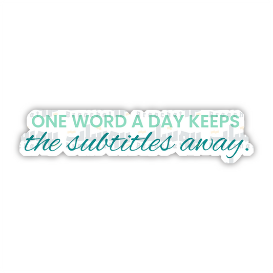 one word a day keeps the subtitles away Sticker