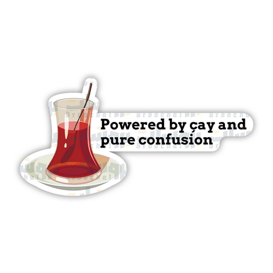 Powered by çay and pure confusion Sticker