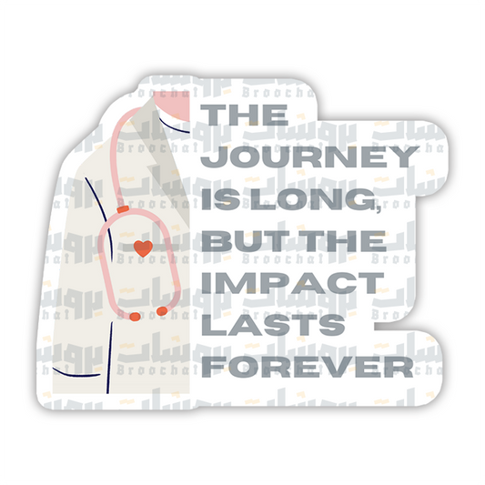 the journey is long but the impact lasts forever Sticker