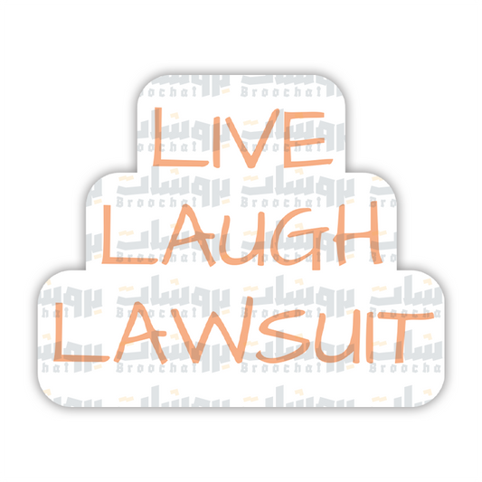 LIVE LAUGH LAWSUIT Sticker