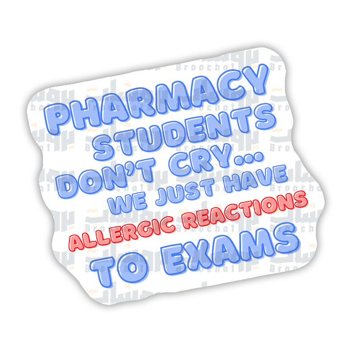 PHARMACY STUDENTS DON'T CRY   Sticker