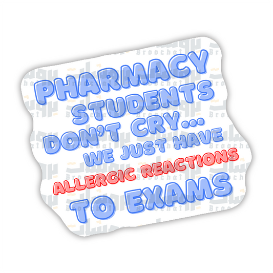 PHARMACY STUDENTS DON'T CRY   Sticker