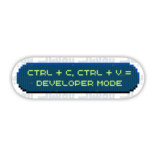 CTRL + C, CTRL + V = DEVELOPER MODE Sticker