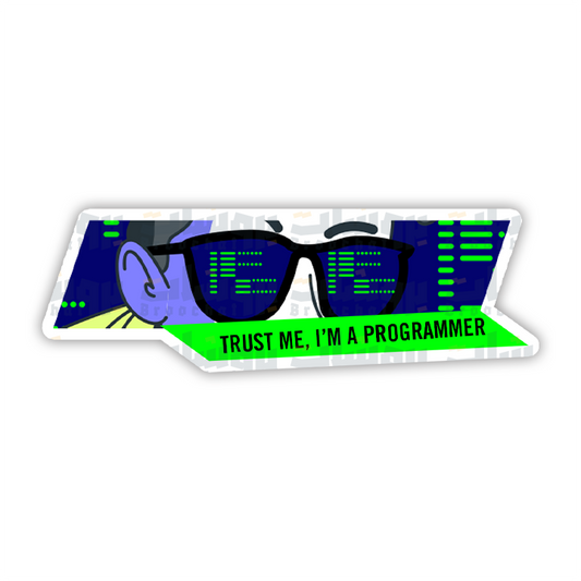 TRUST ME, I'M A PROGRAMMER Sticker
